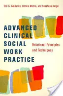 Práctica avanzada del trabajo social clínico: Principios y técnicas relacionales - Advanced Clinical Social Work Practice: Relational Principles and Techniques