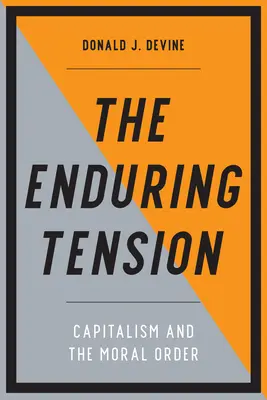 La tensión perdurable: Capitalismo y orden moral - The Enduring Tension: Capitalism and the Moral Order