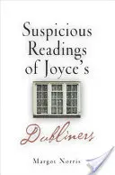 Lecturas sospechosas de Dublineses de Joyce - Suspicious Readings of Joyce's Dubliners