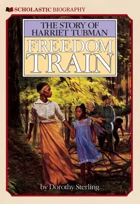 El tren de la libertad: La historia de Harriet Tubman - Freedom Train: The Story of Harriet Tubman