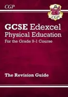 GCSE Physical Education Edexcel Revision Guide - para el curso Grade 9-1 - GCSE Physical Education Edexcel Revision Guide - for the Grade 9-1 Course