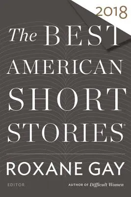 Los mejores relatos cortos estadounidenses de 2018 - The Best American Short Stories 2018