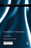 La estética de las atmósferas - The Aesthetics of Atmospheres