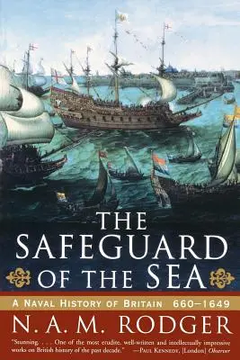 La salvaguarda del mar: Historia naval de Gran Bretaña: 660-1649 - The Safeguard of the Sea: A Naval History of Britain: 660-1649