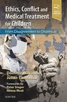 Ética, conflicto y tratamiento médico de los niños: Del desacuerdo al consenso - Ethics, Conflict and Medical Treatment for Children: From Disagreement to Dissensus