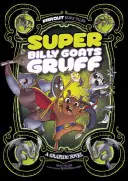 Super Billy Goats Gruff: Una novela gráfica - Super Billy Goats Gruff: A Graphic Novel