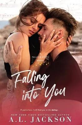 Falling Into You: Un romance independiente de Falling Stars - Falling Into You: A Falling Stars Standalone Romance