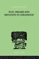 Juego, sueños e imitación en la infancia - Play, Dreams and Imitation in Childhood