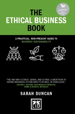 El libro de la ética en los negocios: Una guía práctica y sin sermones para la sostenibilidad empresarial - The Ethical Business Book: A Practical, Non-Preachy Guide to Business Sustainability