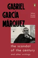El escándalo del siglo y otros escritos - Scandal of the Century - and Other Writings