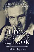 Ludo y el poder del libro: las campañas de Ludovic Kennedy en favor de la justicia - Ludo and the Power of the Book - Ludovic Kennedy's Campaigns for Justice