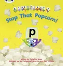 Bug Club Phonics Alphablocks Set 10 ¡Deja de hacer palomitas! - Bug Club Phonics Alphablocks Set 10 Stop That Popcorn!