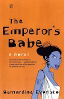 Emperor's Babe - De la autora de Girl, Woman, Other, ganadora del premio Booker - Emperor's Babe - From the Booker prize-winning author of Girl, Woman, Other