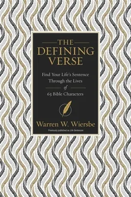 El versículo definitorio: Encuentra la sentencia de tu vida a través de la vida de 63 personajes bíblicos - The Defining Verse: Find Your Life's Sentence Through the Lives of 63 Bible Characters