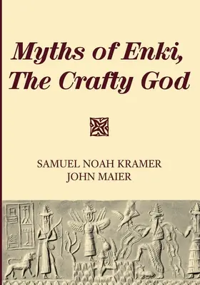 Mitos de Enki, el dios astuto - Myths of Enki, The Crafty God