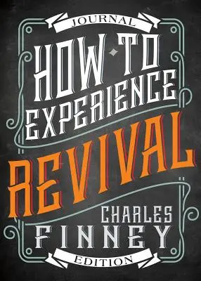 Cómo experimentar el avivamiento - How to Experience Revival (Journal Edition)