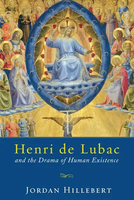 Henri de Lubac y el drama de la existencia humana - Henri de Lubac and the Drama of Human Existence