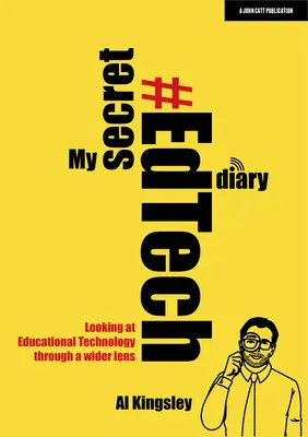 Mi diario secreto #Edtech: Mirando la tecnología educativa a través de una lente más amplia - My Secret #Edtech Diary: Looking at Educational Technology Through a Wider Lens