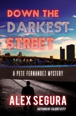 Por la calle más oscura: (Pete Fernandez Libro 2) - Down the Darkest Street: (Pete Fernandez Book 2)