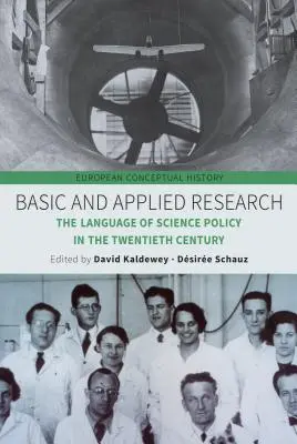 Investigación básica y aplicada: El lenguaje de la política científica en el siglo XX - Basic and Applied Research: The Language of Science Policy in the Twentieth Century