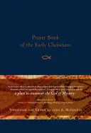 Libro de oración de los primeros cristianos - Prayer Book of the Early Christians