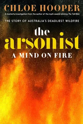 El pirómano: Una mente en llamas - The Arsonist: A Mind on Fire