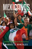 Mexicanos: Una Historia de los Mexicanos en los Estados Unidos - Mexicanos: A History of Mexicans in the United States