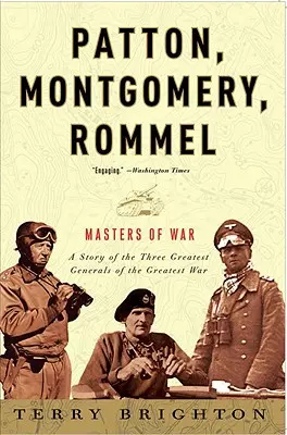 Patton, Montgomery, Rommel: Maestros de la guerra - Patton, Montgomery, Rommel: Masters of War