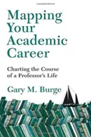 Trazando el mapa de su carrera académica: Trazando el curso de la vida de un profesor - Mapping Your Academic Career: Charting the Course of a Professor's Life