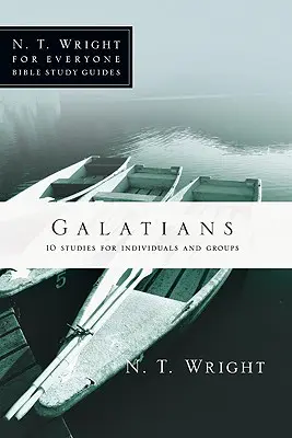 Gálatas: 10 Estudios para Individuos o Grupos - Galatians: 10 Studies for Individuals or Groups