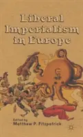 El imperialismo liberal en Europa - Liberal Imperialism in Europe