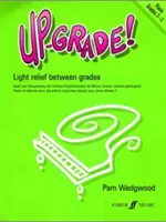 ¡Up-Grade! Piano, Grados 2-3: Alivio ligero entre grados - Up-Grade! Piano, Grades 2-3: Light Relief Between Grades