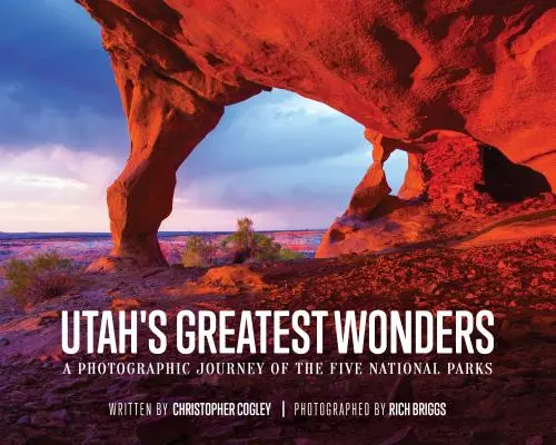 Las mayores maravillas de Utah: Un viaje fotográfico por los cinco parques nacionales - Utah's Greatest Wonders: A Photographic Journey of the Five National Parks