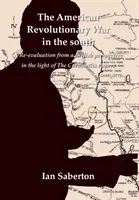 La Guerra Revolucionaria Americana en el Sur: Una reevaluación desde una perspectiva británica a la luz de Los papeles de Cornwallis - The American Revolutionary War in the south: A Re-evaluation from a British perspective in the light of The Cornwallis Papers