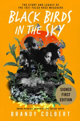 Pájaros negros en el cielo: historia y legado de la masacre racial de Tulsa de 1921 - Black Birds in the Sky: The Story and Legacy of the 1921 Tulsa Race Massacre