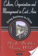 Cultura, organización y gestión en Asia Oriental - Hacer negocios en China - Culture, Organization & Management in East Asia - Doing Business in China