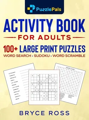 Libro de actividades para adultos: 100+ Sudokus, Sopas de Letras y Revueltos de Palabras en letra grande - Activity Book for Adults: 100+ Large Print Sudoku, Word Search, and Word Scramble Puzzles