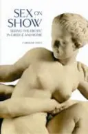 Sexo a la vista - El erotismo en Grecia y Roma - Sex on Show - Seeing the Erotic in Greece and Rome