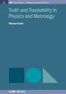 Verdad y trazabilidad en física y metrología - Truth and Traceability in Physics and Metrology