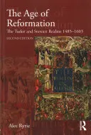 La era de la Reforma: Los reinos Tudor y Stewart 1485-1603 - The Age of Reformation: The Tudor and Stewart Realms 1485-1603