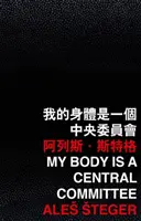 Mi cuerpo es un comité central - My Body Is a Central Committee