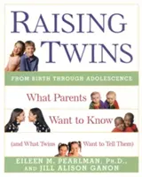 Criar gemelos: Lo que los padres quieren saber (y lo que los gemelos quieren contarles) - Raising Twins: What Parents Want to Know (and What Twins Want to Tell Them)