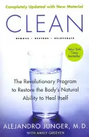 Clean -- Edición ampliada: El revolucionario programa para restaurar la capacidad natural del cuerpo para curarse a sí mismo - Clean -- Expanded Edition: The Revolutionary Program to Restore the Body's Natural Ability to Heal Itself