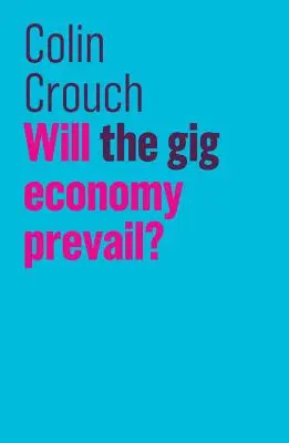 ¿Prevalecerá la economía colaborativa? - Will the Gig Economy Prevail?