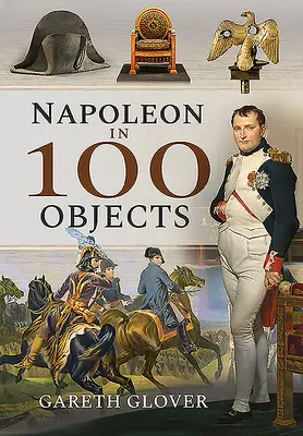 Napoleón en 100 objetos - Napoleon in 100 Objects