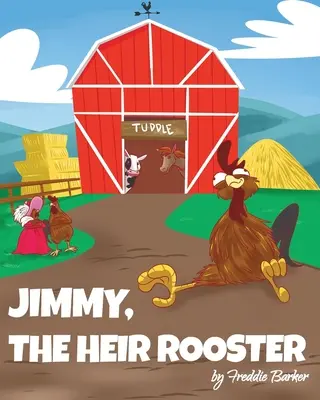 Jimmy, el gallo heredero - Jimmy, the Heir Rooster