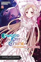 Sword Art Online 16 (Novela ligera): Alicization Exploding - Sword Art Online 16 (Light Novel): Alicization Exploding