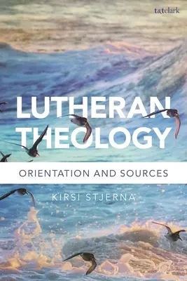 Teología luterana: una gramática de la fe - Lutheran Theology: A Grammar of Faith