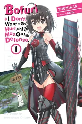 Bofuri: No quiero que me hagan daño, así que maximizaré mi defensa, Vol. 1 (Novela ligera) - Bofuri: I Don't Want to Get Hurt, So I'll Max Out My Defense., Vol. 1 (Light Novel)