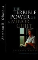 El Terrible Poder de una Culpa Menor Ensayos literarios - The Terrible Power of a Minor Guilt: Literary Essays